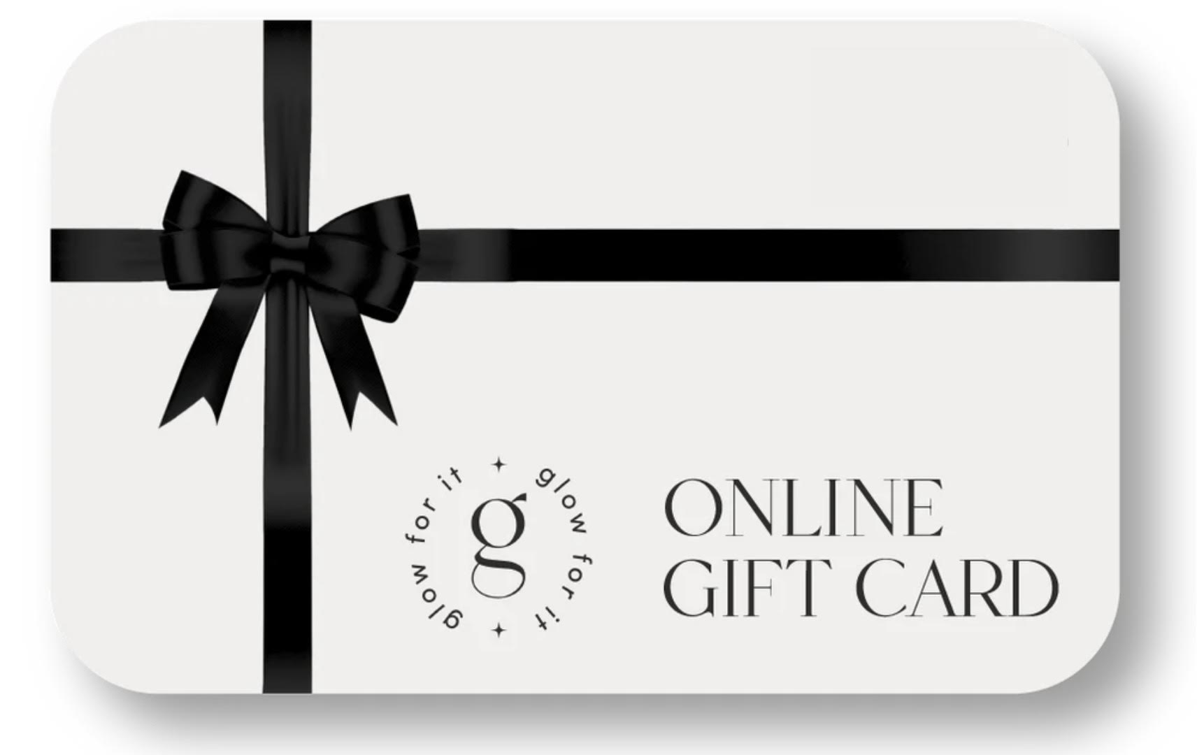 Glow For It Gift Card