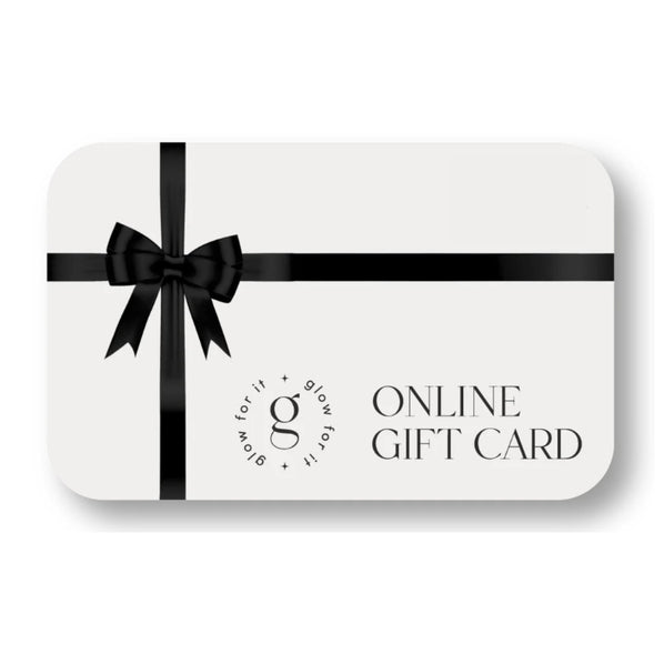 Glow For It Gift Card